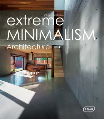 Extrémny minimalizmus: Architektúra - Extreme Minimalism: Architecture