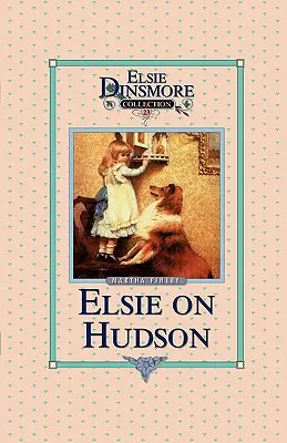 Elsie on the Hudson, kniha 23 - Elsie on the Hudson, Book 23