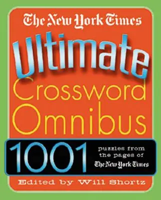The New York Times Ultimate Crossword Omnibus