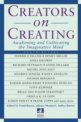 Tvorcovia o tvorbe: Prebúdzanie a kultivovanie obrazotvornosti - Creators on Creating: Awakening and Cultivating the Imaginative Mind