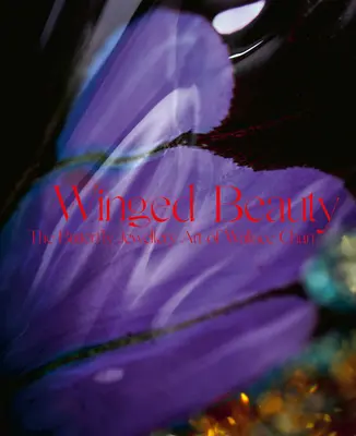 Okrídlená krása: Motýlie šperky Wallace Chana - Winged Beauty: The Butterfly Jewellery Art of Wallace Chan