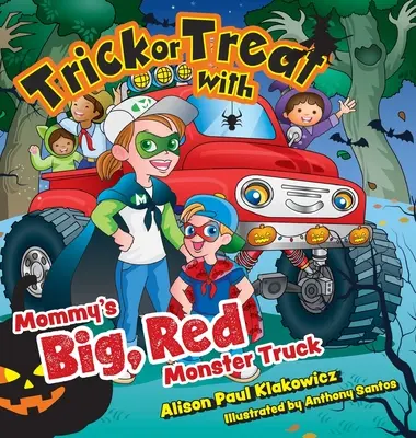 Trik alebo darček s maminým veľkým červeným Monster Truckom - Trick or Treat with Mommy's Big, Red Monster Truck
