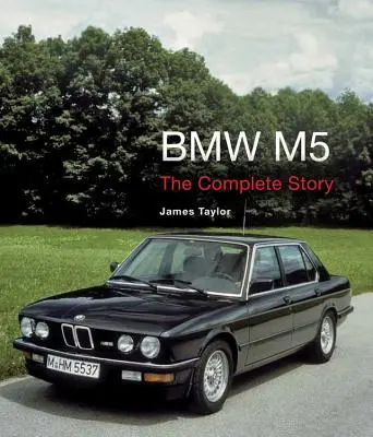 BMW M5: Kompletný príbeh - BMW M5: The Complete Story
