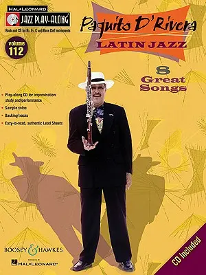 Paquito d'Rivera - Latin Jazz: Džezové Play-Along série, zväzok 112 - Paquito d'Rivera - Latin Jazz: Jazz Play-Along Series, Volume 112