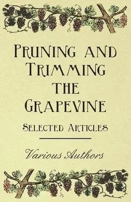 Prerezávanie a orezávanie viniča - vybrané články - Pruning and Trimming the Grapevine - Selected Articles