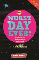 Najhorší deň všetkých čias! - Mimozemšťania! Vesmírne lode! Osviežovače vzduchu s vôňou hovienok! - Worst Day Ever! - Aliens! Spaceships! Poo-scented air fresheners!