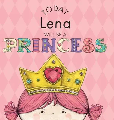 Dnes Lena bude princeznou - Today Lena Will Be a Princess