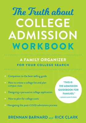 Pravda o prijímaní na vysokú školu (The Truth about College Admission Workbook): Rodinný organizátor pre hľadanie vysokej školy - The Truth about College Admission Workbook: A Family Organizer for Your College Search
