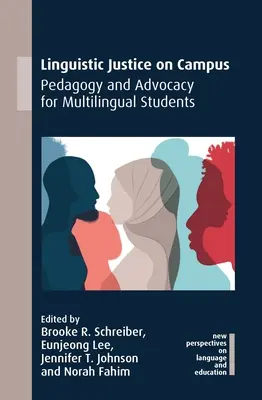 Jazyková spravodlivosť na akademickej pôde: Pedagogika a advokácia pre viacjazyčných študentov - Linguistic Justice on Campus: Pedagogy and Advocacy for Multilingual Students