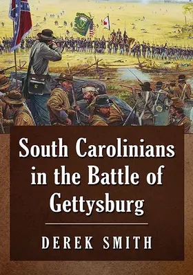 Juhokarolínčania v bitke pri Gettysburgu - South Carolinians in the Battle of Gettysburg