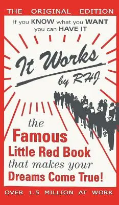 Funguje to: Slávna červená knižka, vďaka ktorej sa vaše sny stanú skutočnosťou! - It Works: The Famous Little Red Book That Makes Your Dreams Come True!