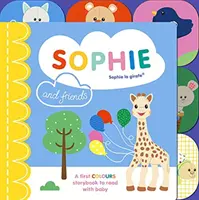 Sophie la girafe: Sophie a priatelia - farebný príbeh, o ktorý sa môžete podeliť s dieťaťom - Sophie la girafe: Sophie and Friends - A Colours Story to Share with Baby
