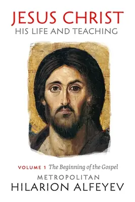 Ježiš Kristus: Jeho život a učenie 1. diel, Začiatok evanjelia - Jesus Christ: His Life and Teaching Vol.1, Beginning of the Gospel
