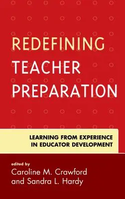 Nové vymedzenie prípravy učiteľov: Učenie sa zo skúseností v oblasti rozvoja pedagógov - Redefining Teacher Preparation: Learning from Experience in Educator Development