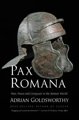 Pax Romana: Vojna, mier a dobývanie v rímskom svete - Pax Romana: War, Peace and Conquest in the Roman World