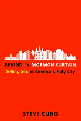 Za mormónskou oponou: Predaj sexu v americkom svätom meste - Behind the Mormon Curtain: Selling Sex in America's Holy City