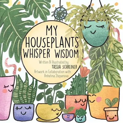 Moje izbové rastliny šepkajú múdrosť - My Houseplants Whisper Wisdom