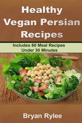 Zdravý vegánsky perzský recept - Healthy Vegan Persian recipe