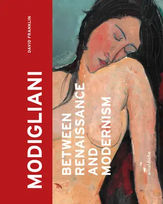 Modigliani - medzi renesanciou a modernizmom - Modigliani - Between Renaissance and Modernism