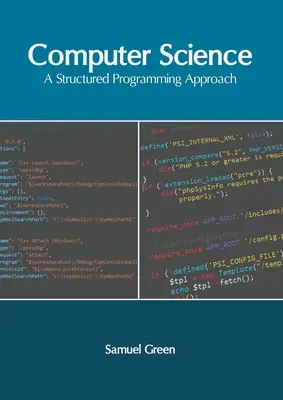 Informatika: Štruktúrovaný prístup k programovaniu - Computer Science: A Structured Programming Approach