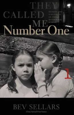Volali ma číslo jedna: Tajomstvá a prežitie v indiánskej internátnej škole - They Called Me Number One: Secrets and Survival at an Indian Residential School