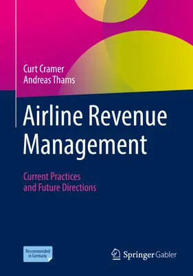 Riadenie príjmov leteckých spoločností: Súčasné postupy a budúce smery - Airline Revenue Management: Current Practices and Future Directions