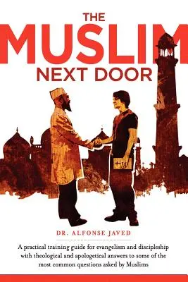 Moslim odvedľa: Praktická príručka pre evanjelizáciu a učeníctvo - The Muslim Next Door: A Practical Guide for Evangelism and Discipleship