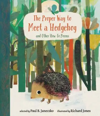 Správny spôsob stretnutia s ježkom a iné básne - The Proper Way to Meet a Hedgehog and Other How-To Poems