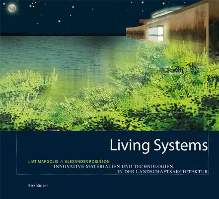 Living Systems - Inovatívne materiály a technológie pre krajinnú architektúru - Living Systems - Innovative Materials and Technologies for Landscape Architecture