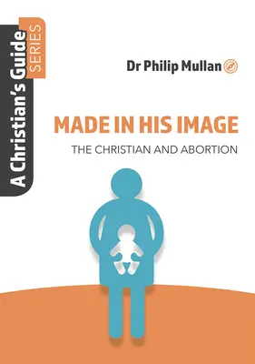 Stvorený na svoj obraz: Séria príručiek pre kresťanov - Made in His Image: A Christian's Guide Series
