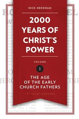 2 000 rokov Kristovej moci, 1. zväzok: Vek prvých cirkevných otcov - 2,000 Years of Christ's Power, Volume 1: The Age of the Early Church Fathers