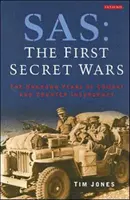 SAS, Prvé tajné vojny - Neznáme roky boja a boja proti povstalcom - SAS, The First Secret Wars - The Unknown Years of Combat and Counter-Insurgency