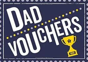 Otcovské poukážky - ideálny darček, ktorým môžete potešiť svojho otca - Dad Vouchers - The Perfect Gift to Treat Your Dad