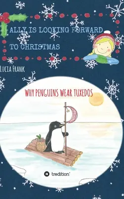 Ally sa teší na Vianoce: Prečo tučniaky nosia smokingy - Ally is looking forward to Christmas: Why penguins wear tuxedos
