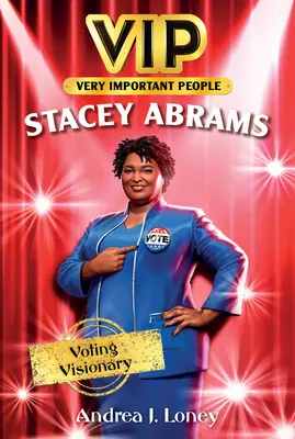 Vip: Stacey Abramsová: Abramsy: Voting Visionary - Vip: Stacey Abrams: Voting Visionary