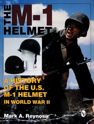 Prilba M-1: História americkej prilby M-1 v druhej svetovej vojne - The M-1 Helmet: A History of the U.S. M-1 Helmet in World War II