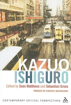 Kazuo Ishiguro: Súčasné kritické perspektívy - Kazuo Ishiguro: Contemporary Critical Perspectives