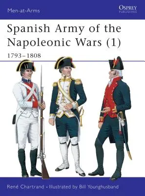 Španielska armáda v napoleonských vojnách (1): 1793-1808 - Spanish Army of the Napoleonic Wars (1): 1793-1808