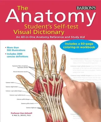 Anatómia Študentský autotest Vizuálny slovník: Anatómia v jednom: všeobecná anatomická príručka a študijná pomôcka - Anatomy Student's Self-Test Visual Dictionary: An All-In-One Anatomy Reference and Study Aid