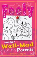 Feely a jej šialení rodičia - Feely and Her Well-Mad Parents
