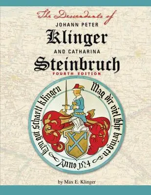 Potomkovia Johanna Petra Klingera a Cathariny Steinbruchovej - The Descendants of Johann Peter Klinger and Catharina Steinbruch