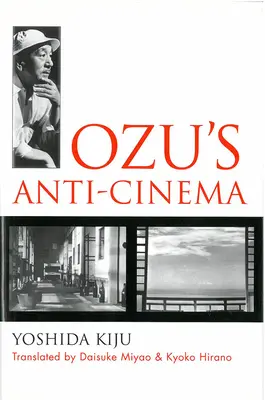 Ozuova anti-kinematografia - Ozu's Anti-Cinema