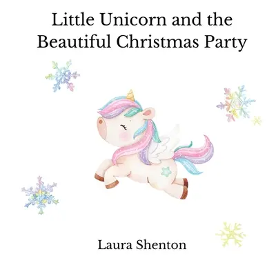 Malý jednorožec a krásny vianočný večierok - Little Unicorn and the Beautiful Christmas Party