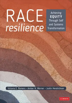 Rasová odolnosť: Dosiahnutie rovnosti prostredníctvom transformácie seba samého a systémov - Race Resilience: Achieving Equity Through Self and Systems Transformation