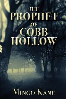 Prorok z Cobb Hollow - The Prophet of Cobb Hollow