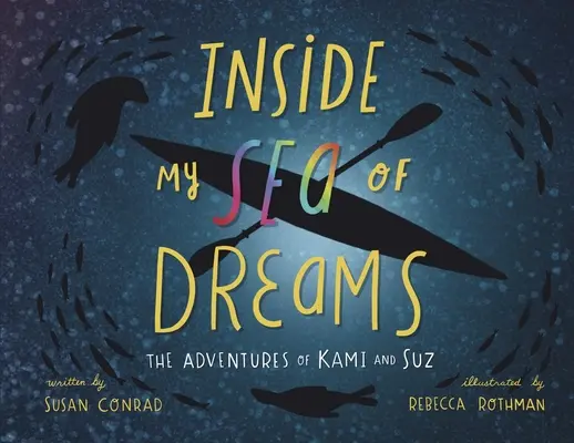 Vnútri môjho mora snov: Dobrodružstvá Kami a Suz - Inside my Sea of Dreams: The Adventures of Kami and Suz