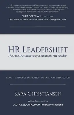 HR Leadershift: Päť charakteristík strategického lídra v oblasti ľudských zdrojov - HR Leadershift: The Five Distinctions of a Strategic HR Leader