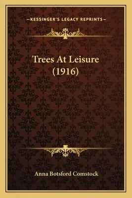 Stromy na voľný čas (1916) - Trees at Leisure (1916)