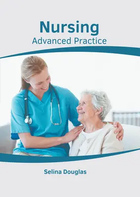 Ošetrovateľstvo: Pokročilá prax - Nursing: Advanced Practice