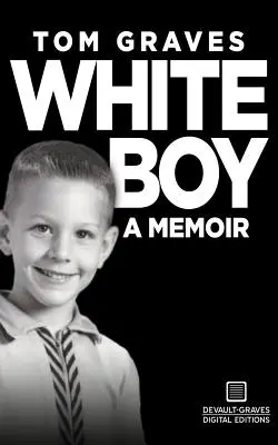 Biely chlapec: A Memoir: A Memoir (Spomienky) - White Boy: A Memoir